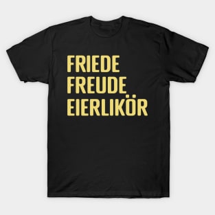 Friede Freude Eierlikör T-Shirt